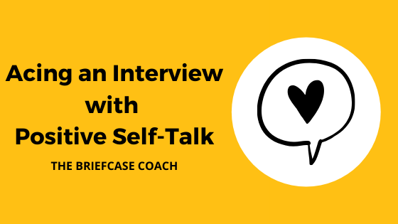 Acing an Interview with Positive Self-Talk