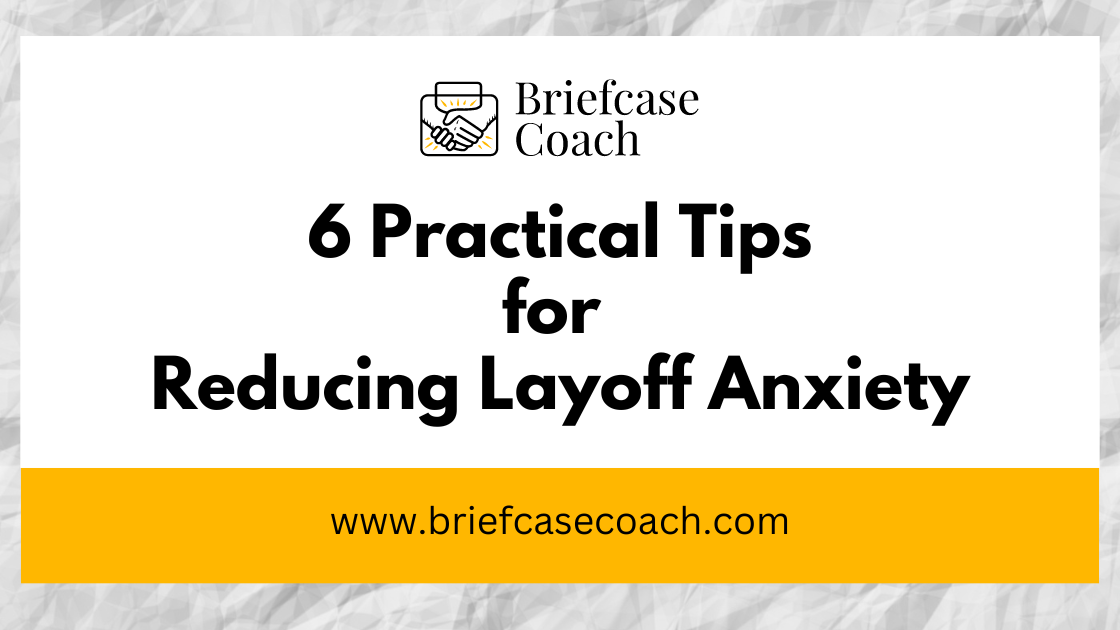 Article title: 6 practical tips for reducing layoff anxiety