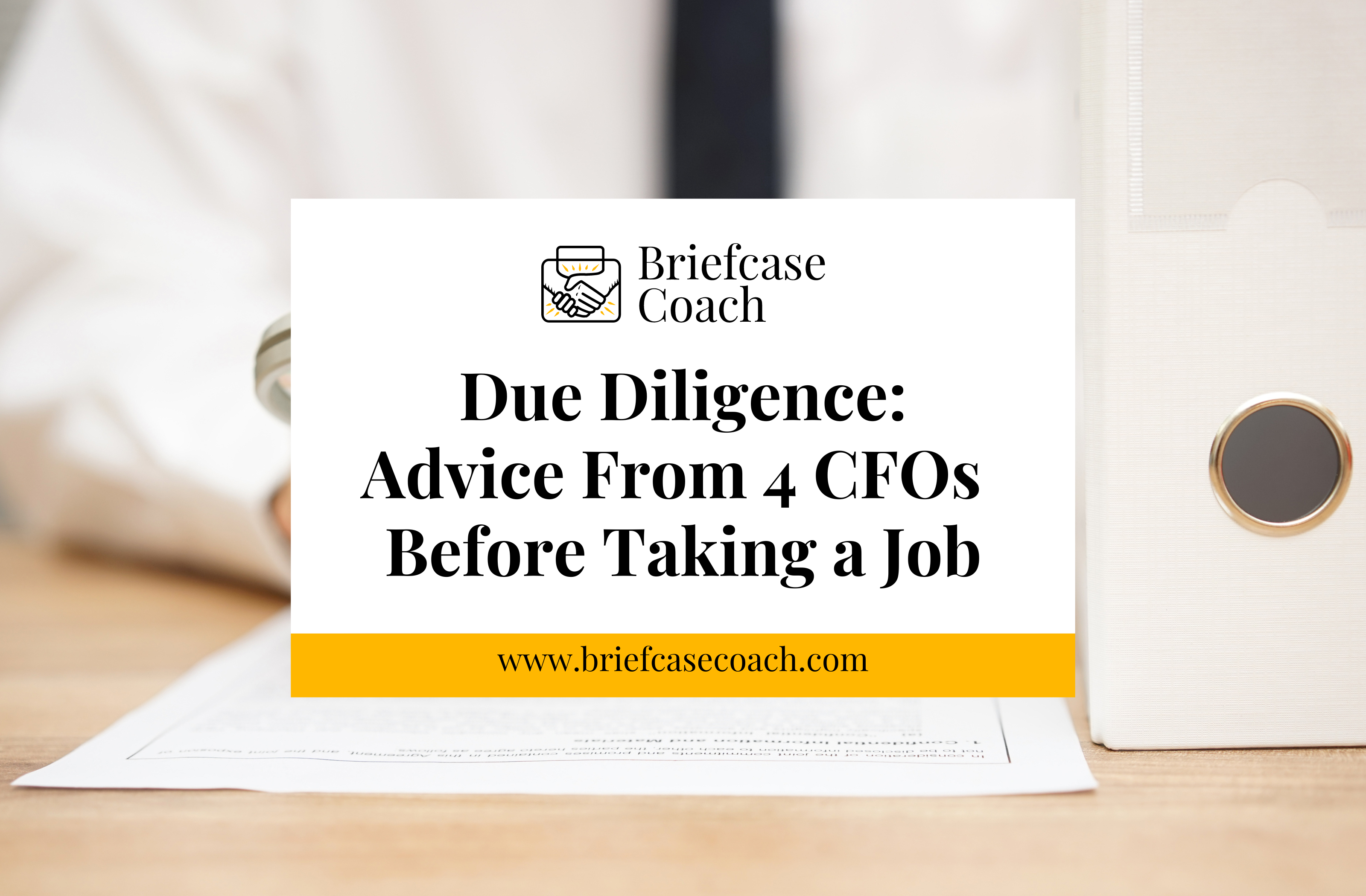 4 CFOs Give Advice on How To Conduct Company Due Diligence