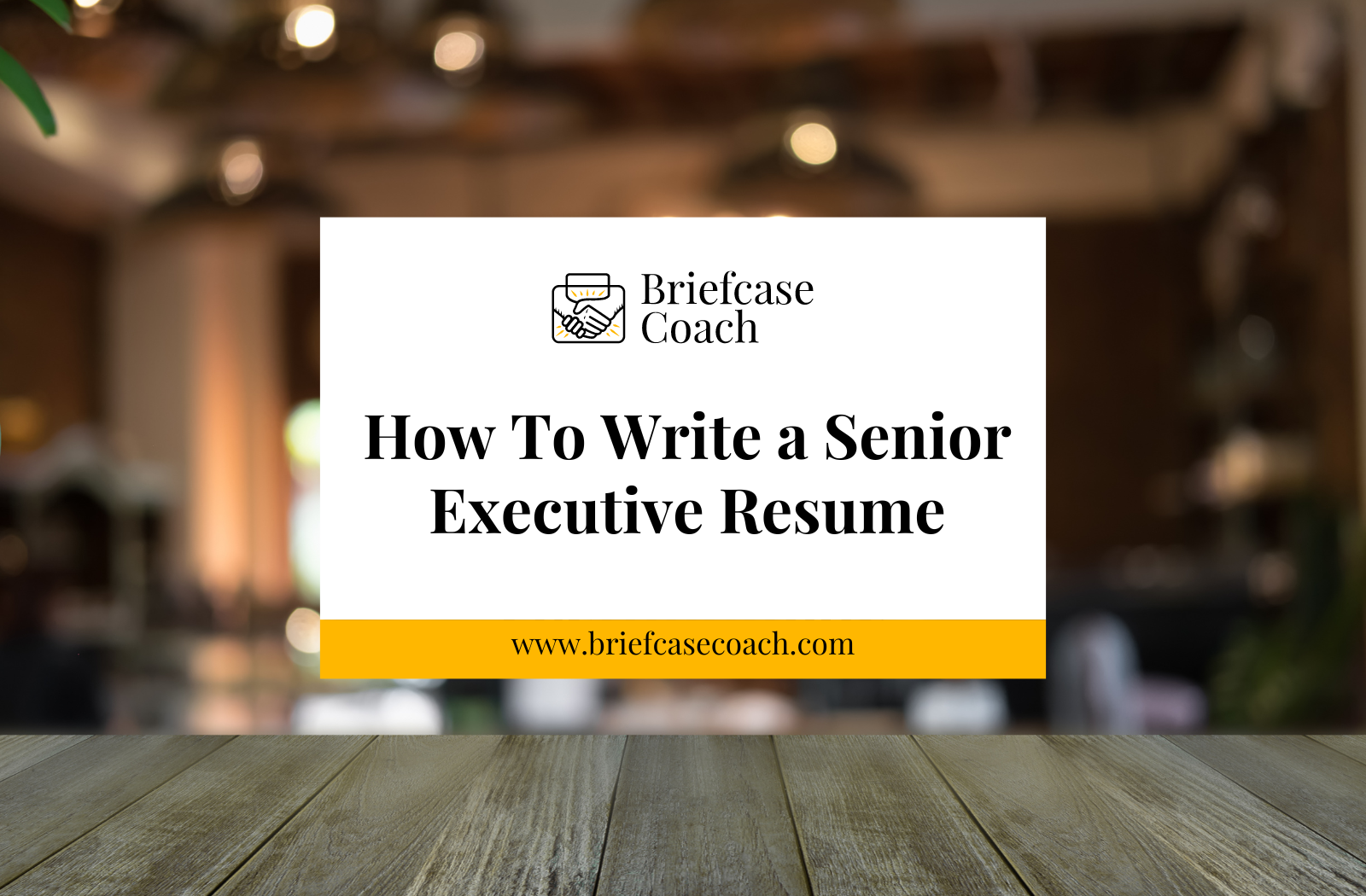 How To Write a Senior Executive Resume