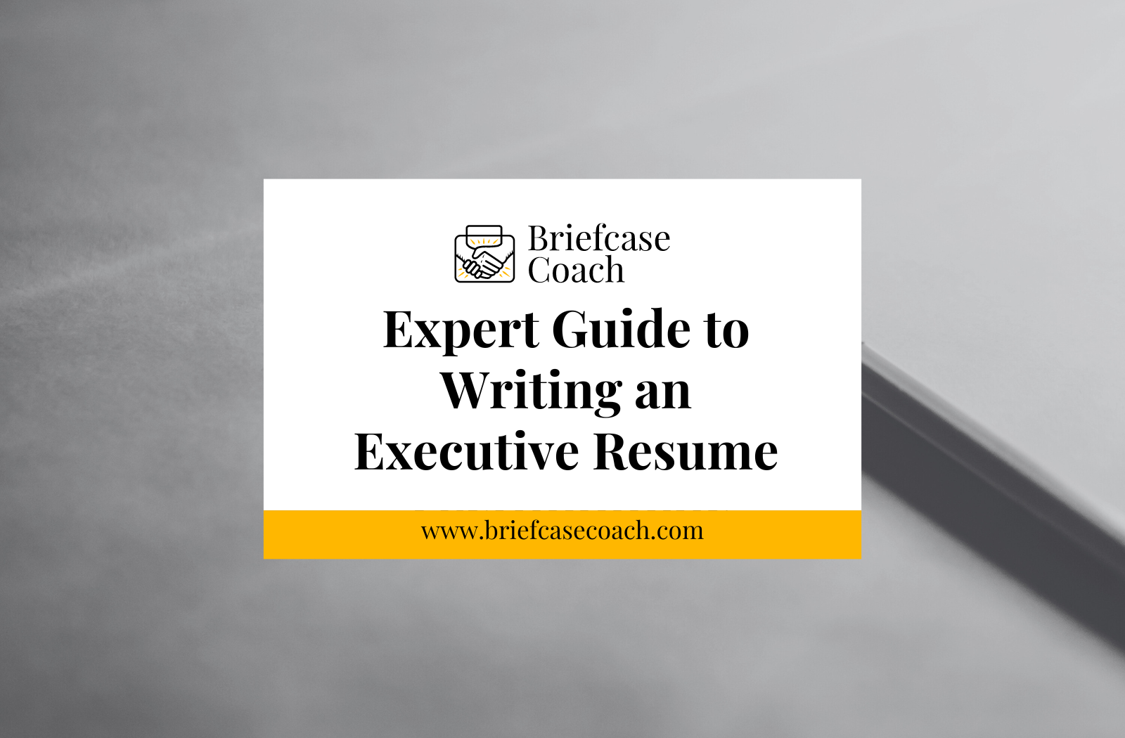 Writing an Executive Resume: An Expert Guide