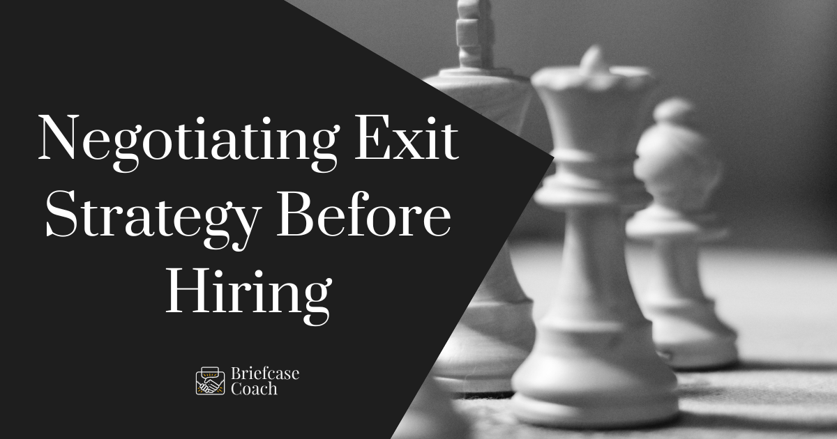 Importance of Executive Exit Negotiation Before Day One
