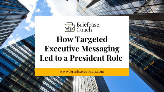 How Targeted Executive Messaging Led to a President Role at a $250M PE-Backed Company